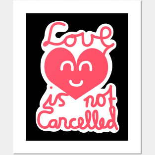 Love Is Not Cancelled (Pink) Posters and Art